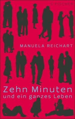 Zehn Minuten und ein ganzes Leben von Reichart,  Manuela