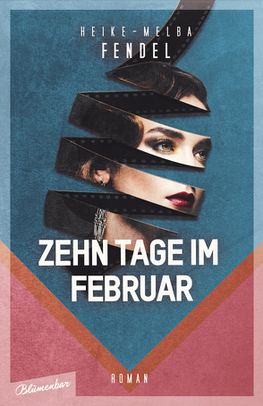 Zehn Tage im Februar von Fendel,  Heike-Melba