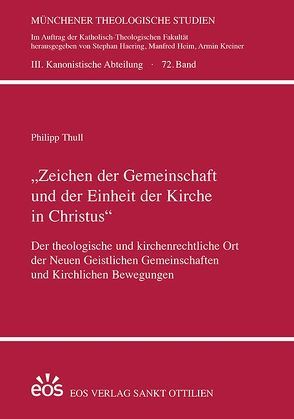 „Zeichen der Gemeinschaft und der Einheit der Kirche in Christus“ von Thull,  Philipp