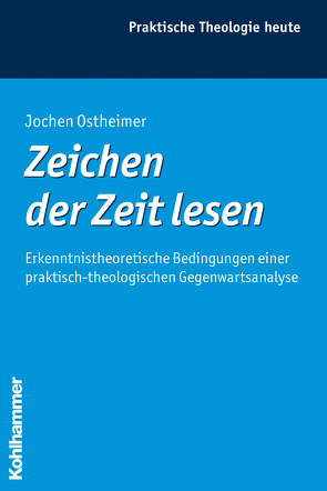 Zeichen der Zeit lesen von Bitter,  Gottfried, Fechtner,  Kristian, Fuchs,  Ottmar, Gerhards,  Albert, Klie,  Thomas, Kohler-Spiegel,  Helga, Morgenthaler,  Christoph, Ostheimer,  Jochen, Wagner-Rau,  Ulrike