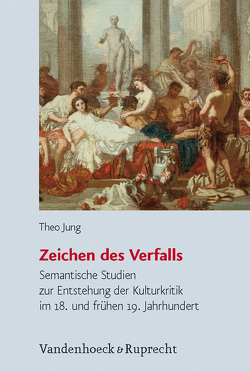 Zeichen des Verfalls von Jung,  Theo