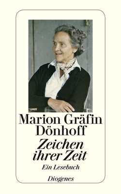 Zeichen ihrer Zeit von Brauer,  Irene, Dönhoff,  Friedrich, Dönhoff,  Marion Gräfin