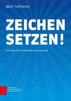 Zeichen setzen! von Turtschi,  Ralf