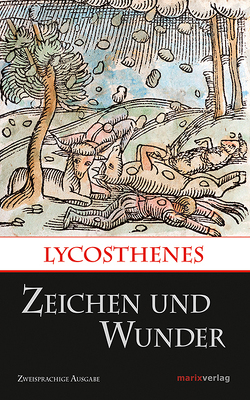 Zeichen und Wunder von Lycosthenes