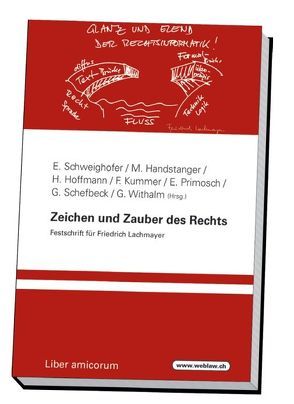 Zeichen und Zauber des Rechts von Handstanger,  Meinrad, Harald,  Hofmann, Kummer,  Franz, Primosch,  Edmund G, Schefbeck,  Günther, Schweighofer,  Erich, Withalm,  Gloria