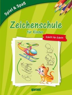 Zeichenschule für Kinder – Schritt für Schritt von garant Verlag GmbH