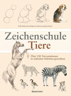 Zeichenschule Tiere von Dutton,  Eva, Hodge,  Susie, Newey,  Jonathan, Pinder,  Polly