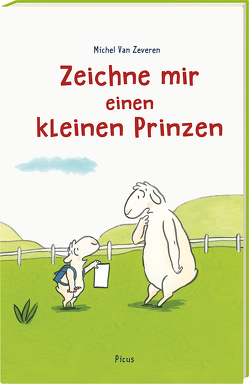 Zeichne mir einen kleinen Prinzen von Potyka,  Alexander, Van Zeveren,  Michel