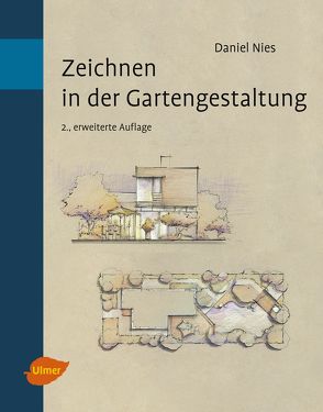 Zeichnen in der Gartengestaltung von Nies,  Daniel