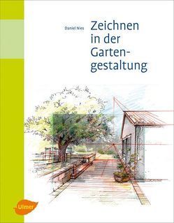 Zeichnen in der Gartengestaltung von Nies,  Daniel