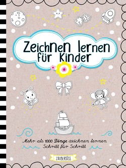 Zeichnen lernen für Kinder – Mehr als 1000 Dinge zeichnen Schritt für Schritt