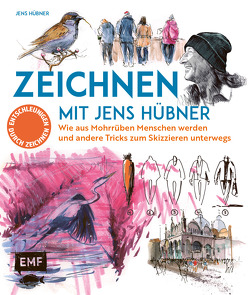 Zeichnen mit Jens Hübner – Entschleunigen durch Zeichnen von Hübner,  Jens