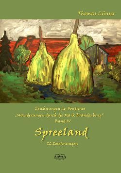 Zeichnungen zu Fontanes »Wanderungen durch die Mark Brandenburg« – Band IV von Lampe,  Roland, Lünser,  Thomas