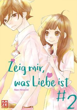 Zeig mir, was Liebe ist 02 von Hinachi,  Nao, Keller,  Yuko