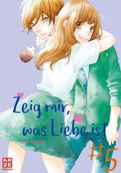 Zeig mir, was Liebe ist 05 von Hinachi,  Nao, Keller,  Yuko