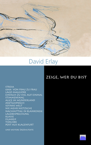 Zeige, wer du bist von Erlay,  David