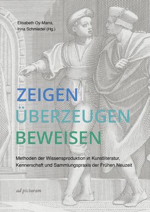 Zeigen – Überzeugen – Beweisen von Damm,  Heiko, Egmond,  Florike, Gage,  Frances, Grisolia,  Francesco, Kaul,  Annkatrin, Oy-Marra,  Elisabeth, Pericolo,  Lorenzo, Prosperi Valenti Rodinò,  Simonetta, Reufer,  Claudia, Schmiedel,  Irina, Struhal,  Eva, Vermeulen,  Ingrid