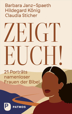 Zeigt euch! von Janz-Spaeth,  Barbara, König,  Hildegard, Sticher,  Claudia