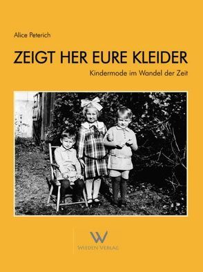 Zeigt her eure Kleider von Peterich,  Alice