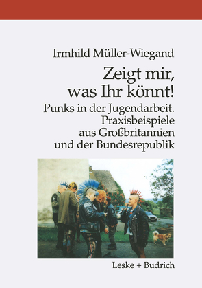 Zeigt mir, was Ihr könnt! von Müller-Wiegand,  Irmhild