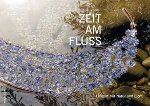 Zeit am Fluss von Gruber,  Eva