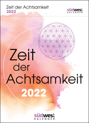 Zeit der Achtsamkeit 2022 Tagesabreißkalender. Mehr Gelassenheit, Flow und innere Balance für jeden Tag von Dotterweich,  Eva