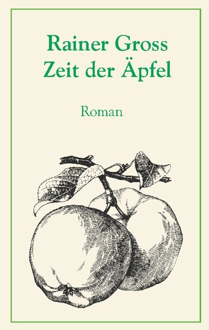 Zeit der Äpfel von Gross,  Rainer