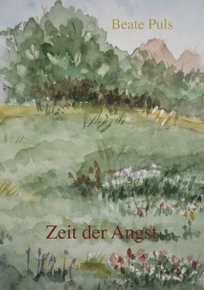 Zeit der Angst von Puls,  Beate