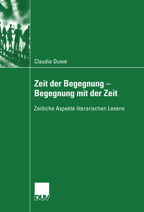 Zeit der Begegnung — Begegnung mit der Zeit von Duwe,  Claudia Ulrike