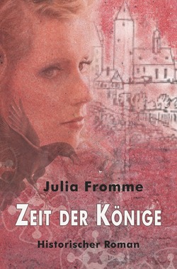 Zeit der Könige von Fromme,  Julia