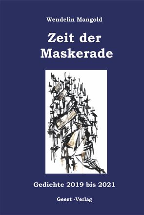 Zeit der Maskerade von Mangold,  Wendelin