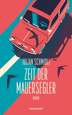 Zeit der Mauersegler von Schmidli,  Julian