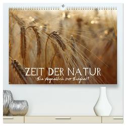 Zeit der Natur – Ein Augenblick zur Ewigkeit (hochwertiger Premium Wandkalender 2024 DIN A2 quer), Kunstdruck in Hochglanz von Photon (Veronika Verenin),  Vronja