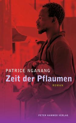 Zeit der Pflaumen von Nganang,  Patrice