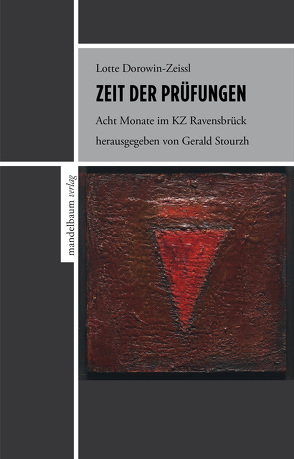 Zeit der Prüfungen von Dorowin-Zeissl,  Lotte, Stourzh,  Gerald