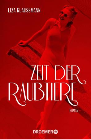 Zeit der Raubtiere von Klaussmann,  Liza