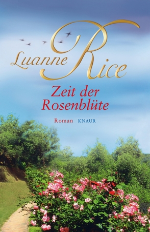 Zeit der Rosenblüte von Bischoff,  Ursula, Rice,  Luanne