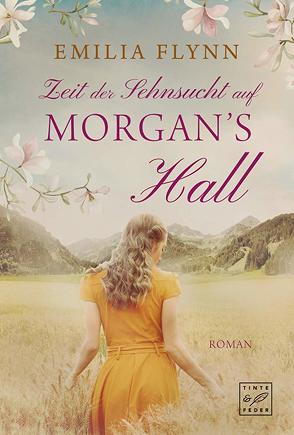 Zeit der Sehnsucht auf Morgan’s Hall von Flynn,  Emilia