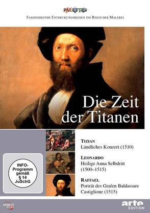 Zeit der Titanen: Tizian – Leonardo – Raffael von Jaubert,  Alain