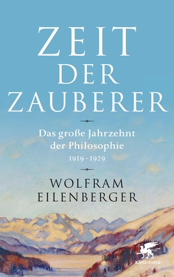 Zeit der Zauberer von Eilenberger,  Wolfram