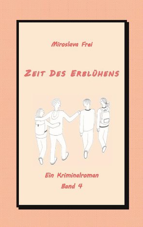 Zeit des Erblühens von Frei,  Miroslava