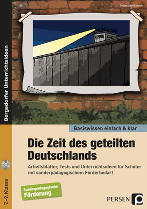 Zeit des geteilten Deutschlands – einfach & klar von Barsch,  Sebastian