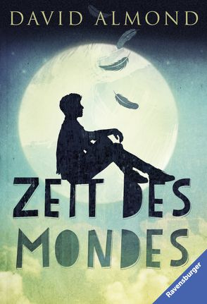 Zeit des Mondes von Almond,  David, Walser,  Martin und Johanna