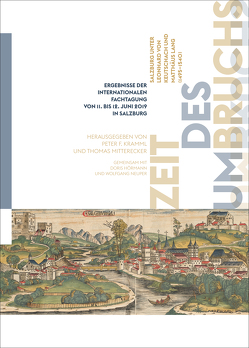 Zeit des Umbruchs von Baumgartner,  Jutta, Brandhuber,  Christoph, Heinisch,  Reinhard Rudolf, Hirtner,  Gerald, Hörmann,  Doris, Juffinger,  Roswitha, Kerschbaum,  Roland, Knoll,  Martin, Koll,  Beatrix, Koller,  Fritz, Kovacsovics,  Wilfried K., Kral,  Josef, Kramml,  Peter F, Lang,  Johannes, Marx,  Erich, Mayrhofer,  Christoph, Mitterecker,  Thomas, Neumayr,  Eva, Neuper,  Wolfgang, Schmidt,  Siegrid, Weiss,  Dieter J, Winkler,  Dietmar W.