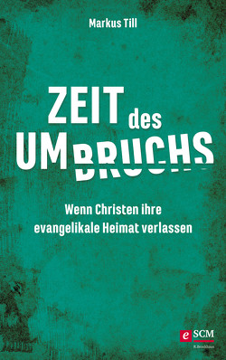 Zeit des Umbruchs von Till,  Markus