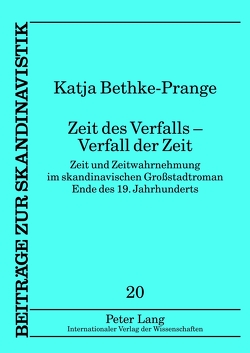 Zeit des Verfalls – Verfall der Zeit von Bethke-Prange,  Katja