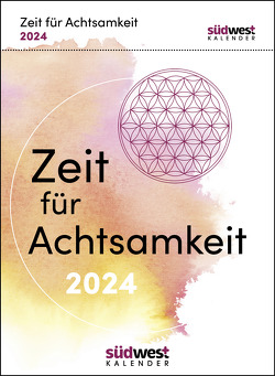 Zeit für Achtsamkeit 2024 – Mehr Gelassenheit, Flow und innere Balance für jeden Tag – Tagesabreißkalender zum Aufstellen oder Aufhängen