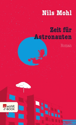 Zeit für Astronauten von Mohl,  Nils