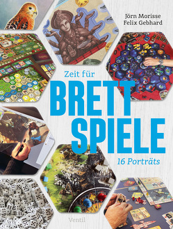 Zeit für Brettspiele von Gebhard,  Felix, Morisse,  Jörn