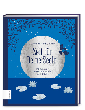 Zeit für Deine Seele von Neumayr,  Dorothea